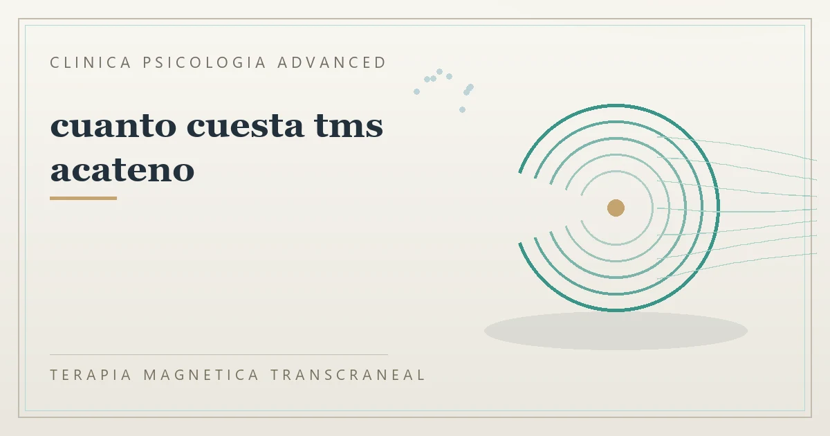 Terapia Magnetica Transcraneal con valoracion medica previa Clinica Psicologia Advanced