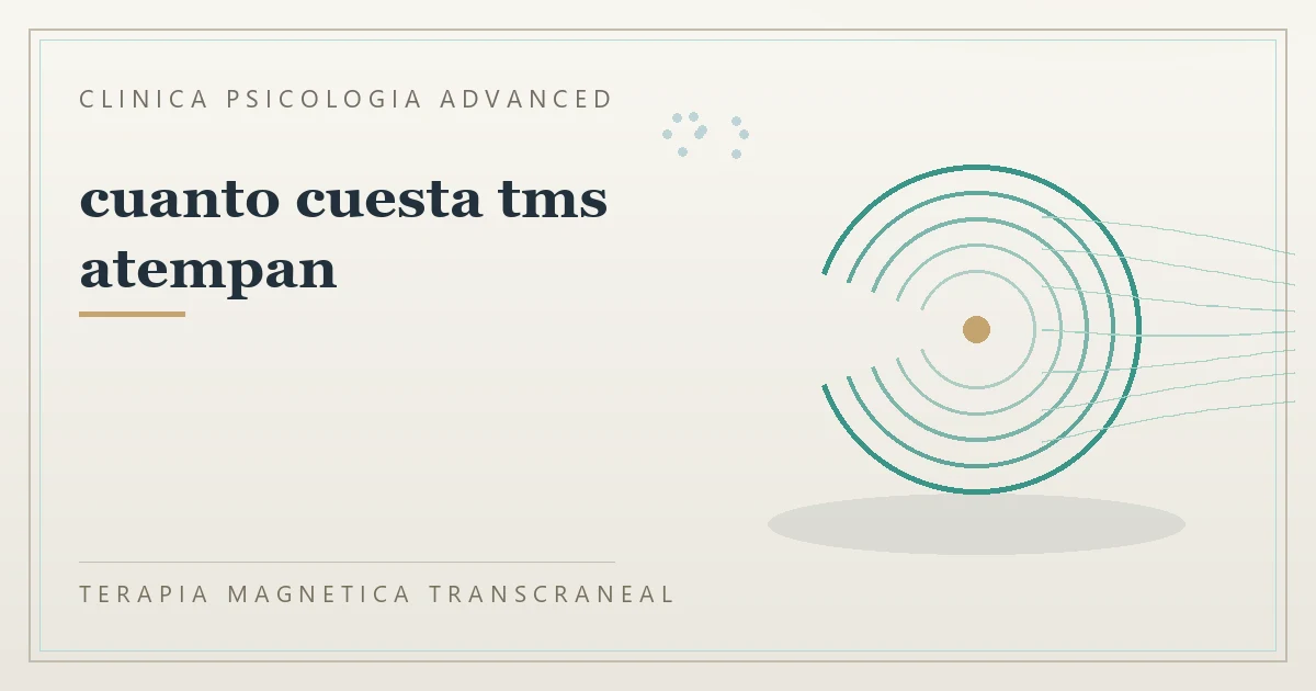 Terapia Magnetica Transcraneal con valoracion medica previa Clinica Psicologia Advanced