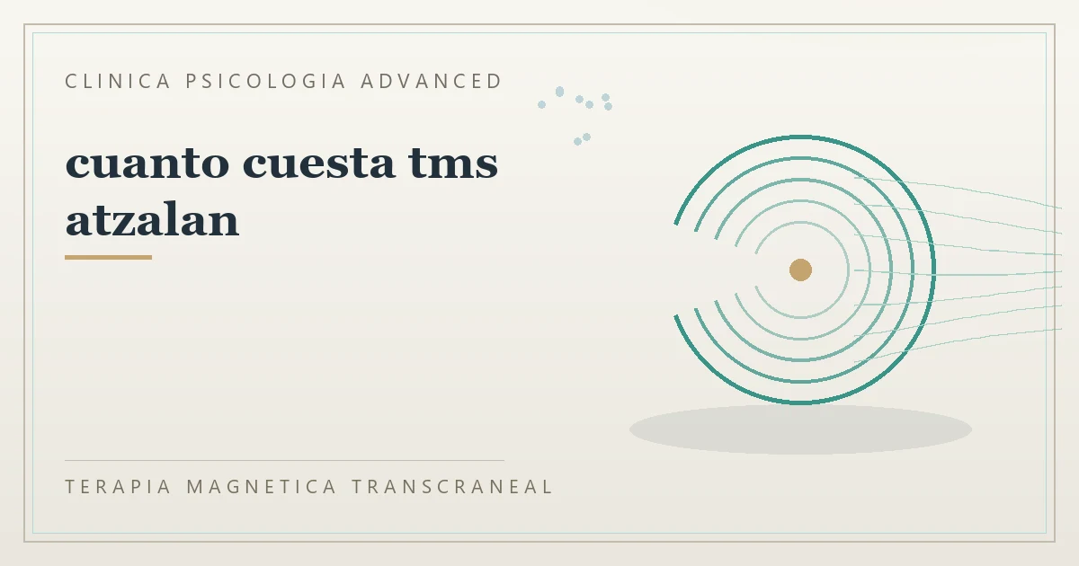 Terapia Magnetica Transcraneal con valoracion medica previa Clinica Psicologia Advanced