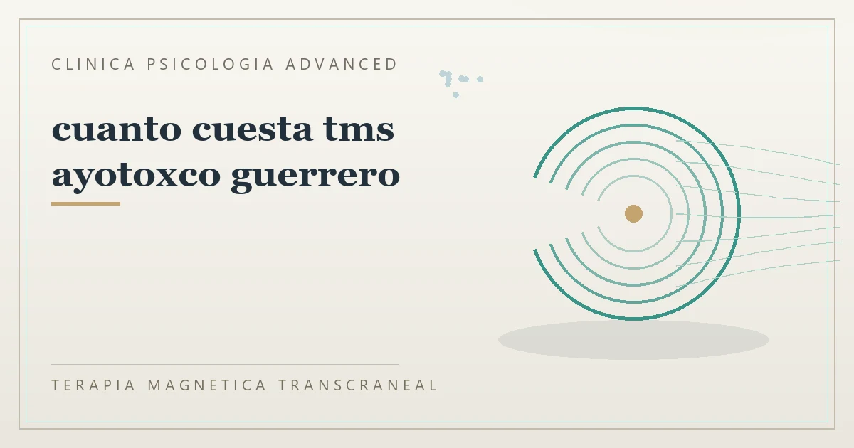 Terapia Magnetica Transcraneal con valoracion medica previa Clinica Psicologia Advanced