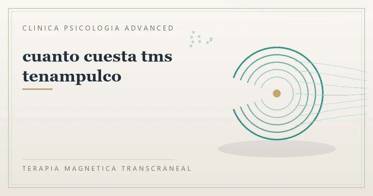 Terapia Magnetica Transcraneal con valoracion medica previa Clinica Psicologia Advanced