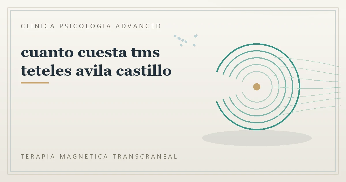 Terapia Magnetica Transcraneal con valoracion medica previa Clinica Psicologia Advanced
