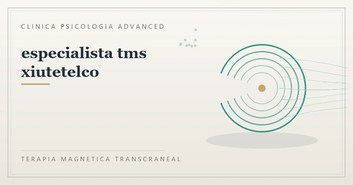 Terapia Magnetica Transcraneal con valoracion medica previa Clinica Psicologia Advanced