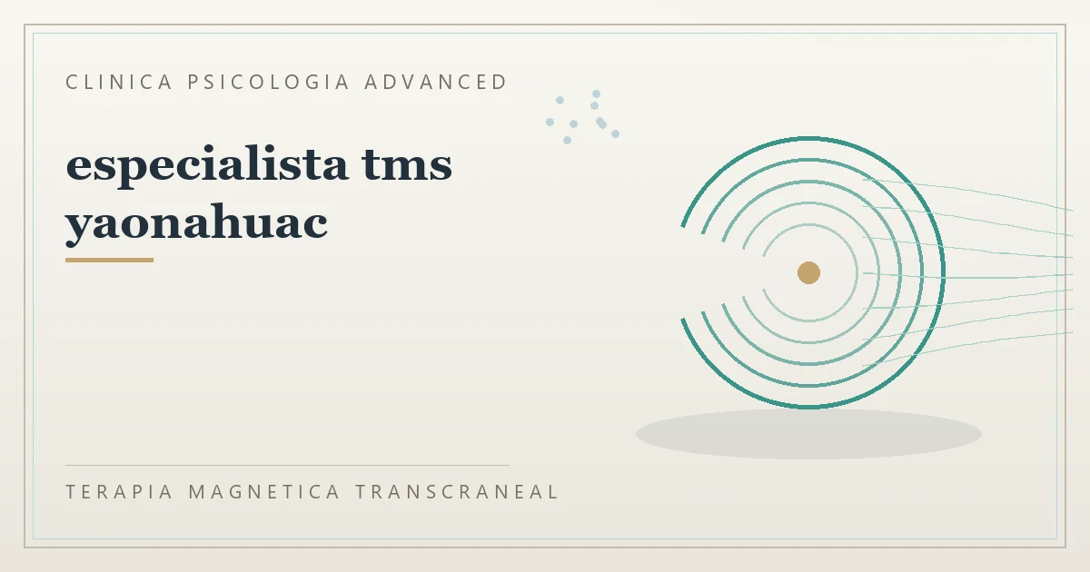 Terapia Magnetica Transcraneal con valoracion medica previa Clinica Psicologia Advanced