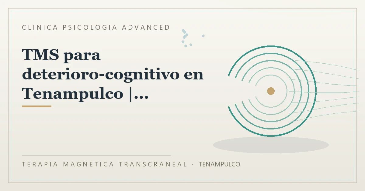 Terapia Magnetica Transcraneal con valoracion medica previa Clinica Psicologia Advanced