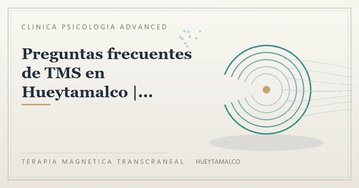 Terapia Magnetica Transcraneal con valoracion medica previa Clinica Psicologia Advanced