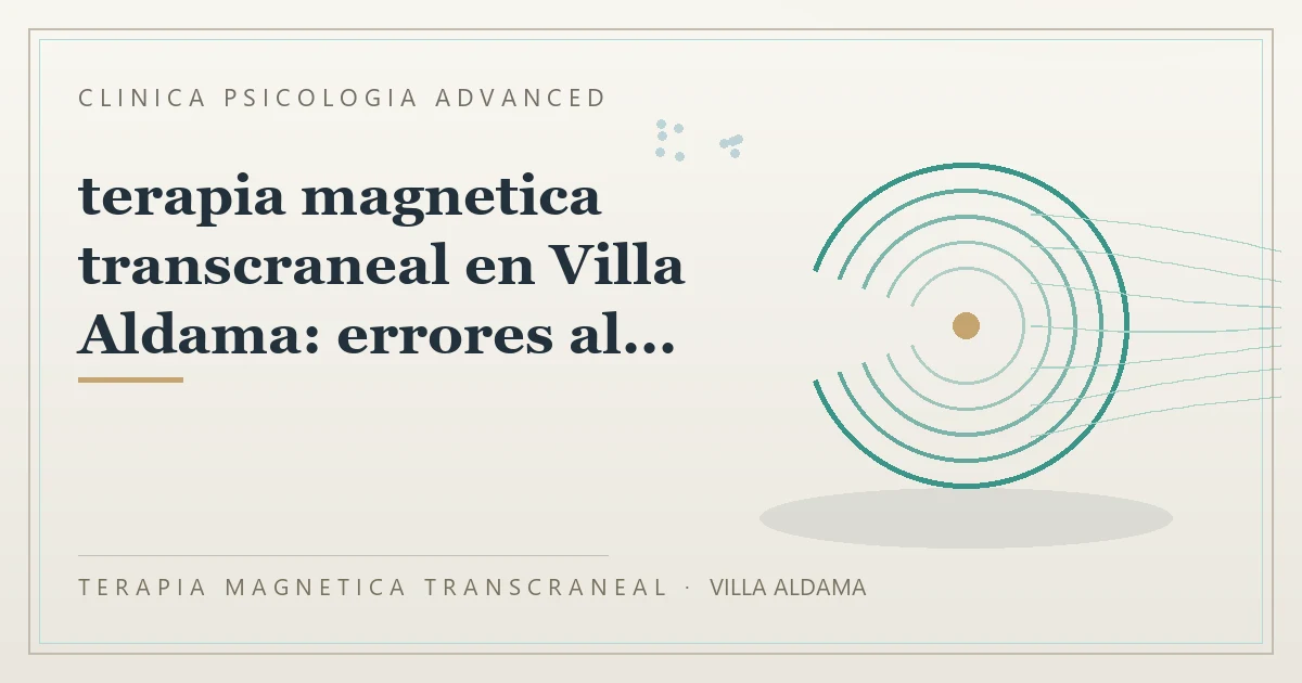 Terapia Magnetica Transcraneal con valoracion medica previa Clinica Psicologia Advanced