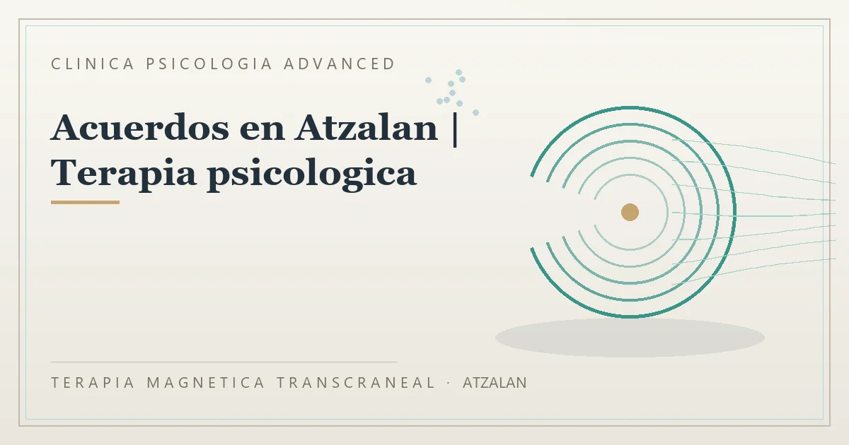 Terapia Magnetica Transcraneal con valoracion medica previa Clinica Psicologia Advanced
