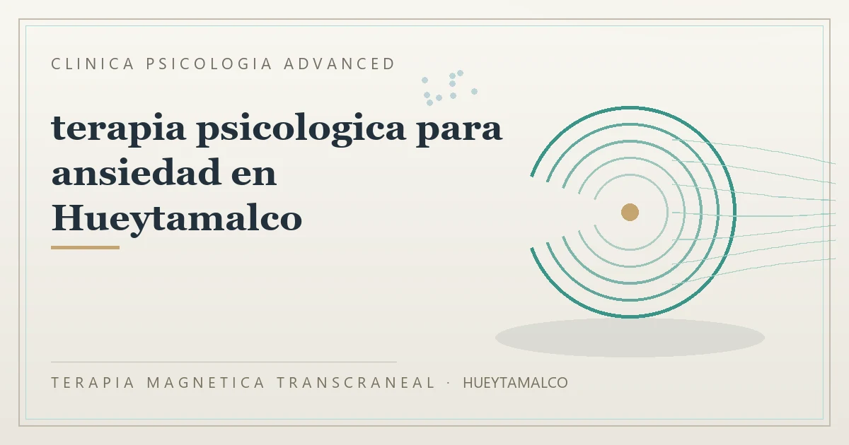 Terapia Magnetica Transcraneal con valoracion medica previa Clinica Psicologia Advanced