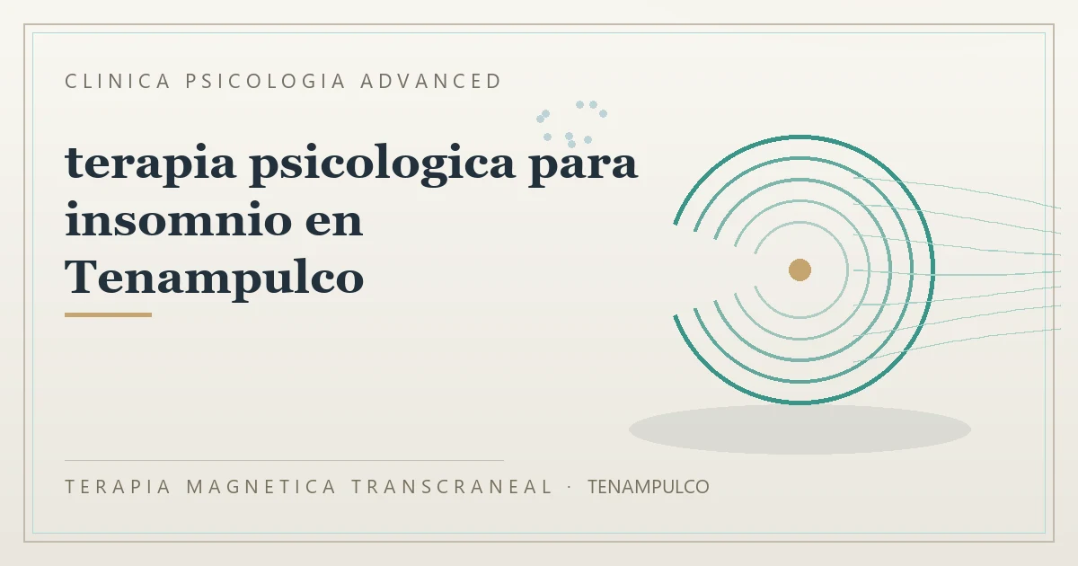 Terapia Magnetica Transcraneal con valoracion medica previa Clinica Psicologia Advanced