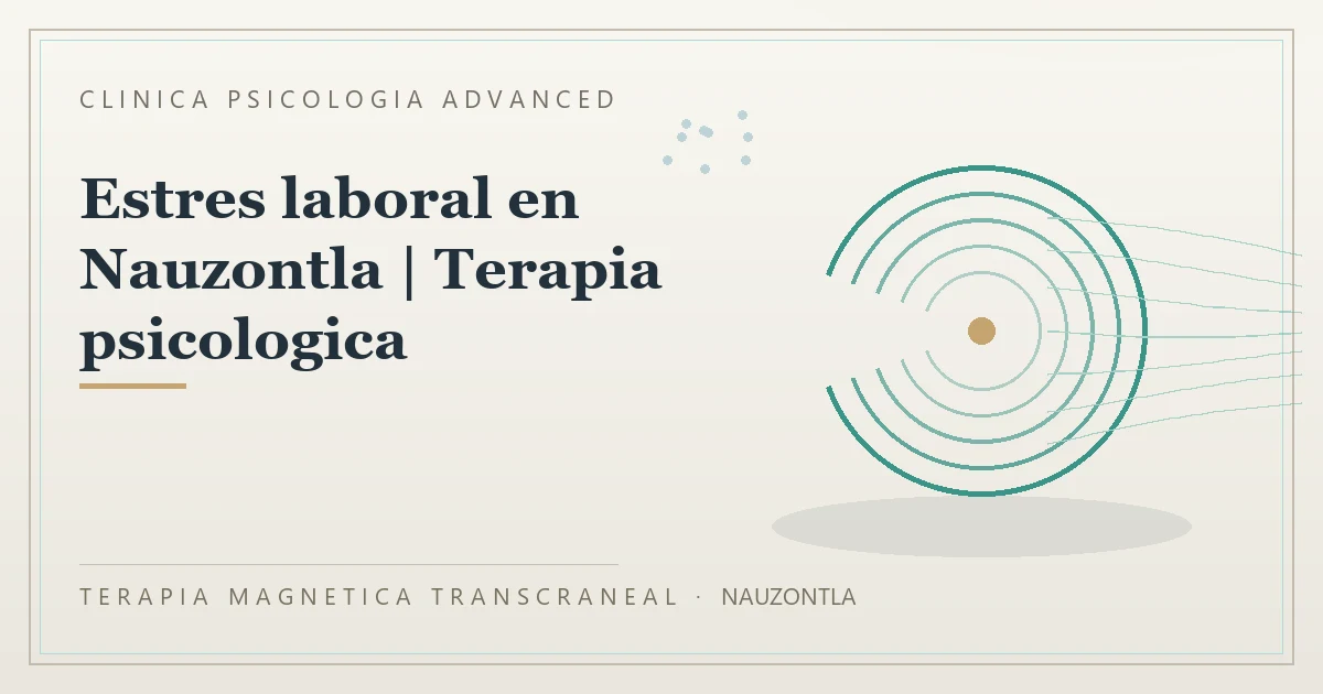 Terapia Magnetica Transcraneal con valoracion medica previa Clinica Psicologia Advanced