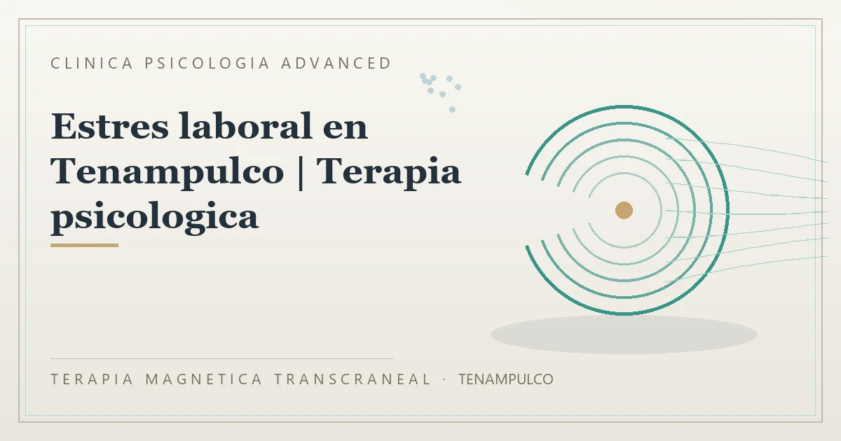 Terapia Magnetica Transcraneal con valoracion medica previa Clinica Psicologia Advanced