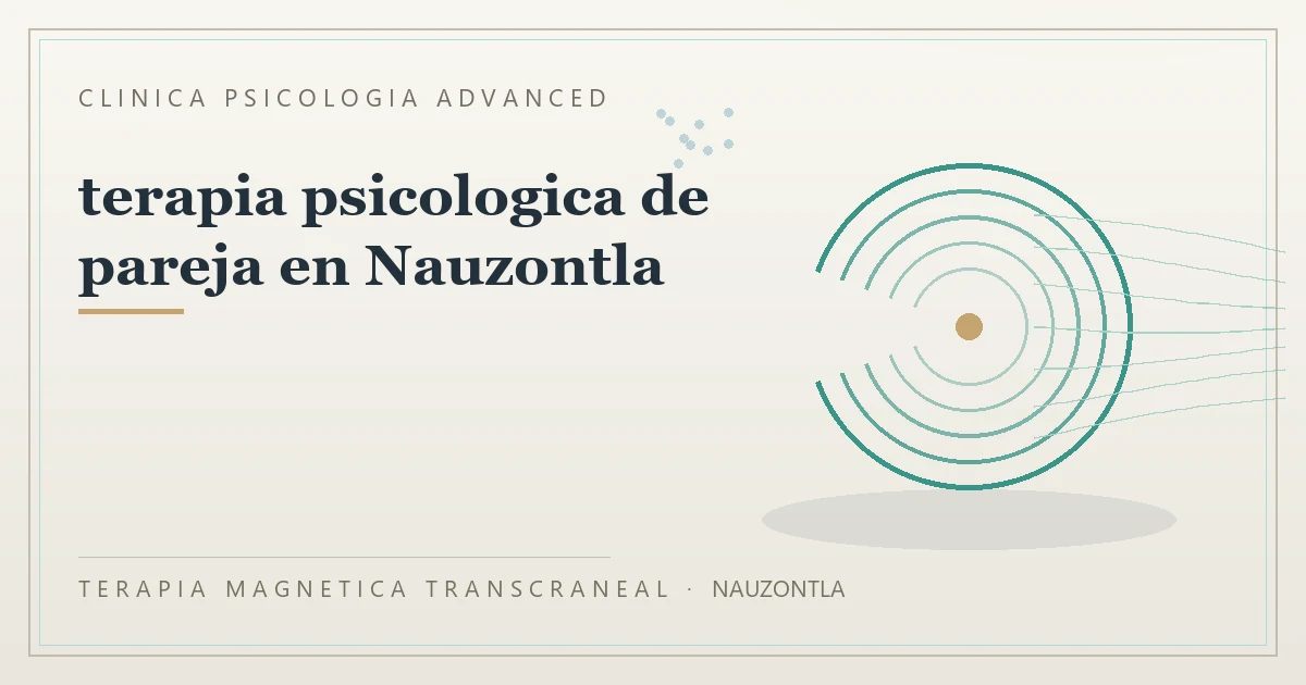 Terapia Magnetica Transcraneal con valoracion medica previa Clinica Psicologia Advanced