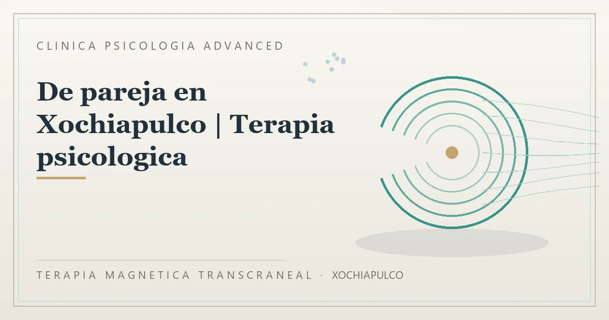 Terapia Magnetica Transcraneal con valoracion medica previa Clinica Psicologia Advanced