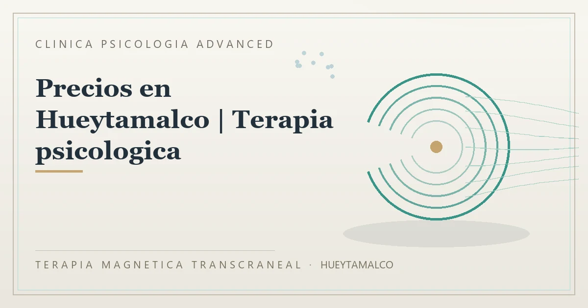 Terapia Magnetica Transcraneal con valoracion medica previa Clinica Psicologia Advanced