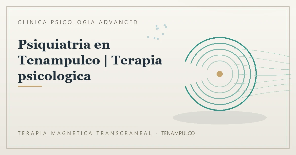 Terapia Magnetica Transcraneal con valoracion medica previa Clinica Psicologia Advanced