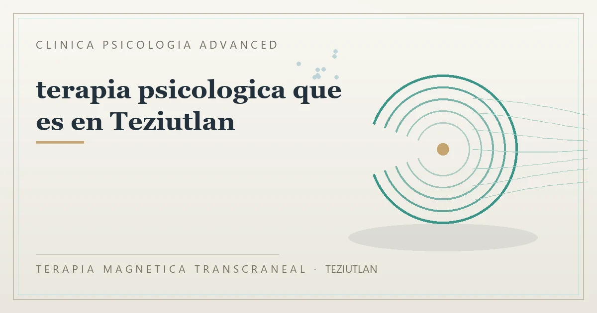 Terapia Magnetica Transcraneal con valoracion medica previa Clinica Psicologia Advanced