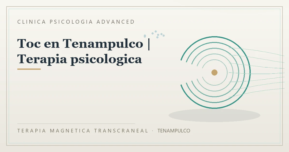 Terapia Magnetica Transcraneal con valoracion medica previa Clinica Psicologia Advanced