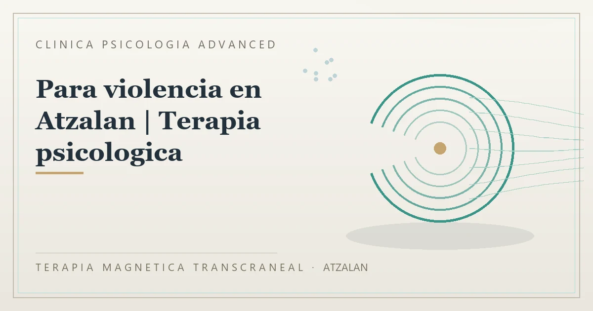 Terapia Magnetica Transcraneal con valoracion medica previa Clinica Psicologia Advanced