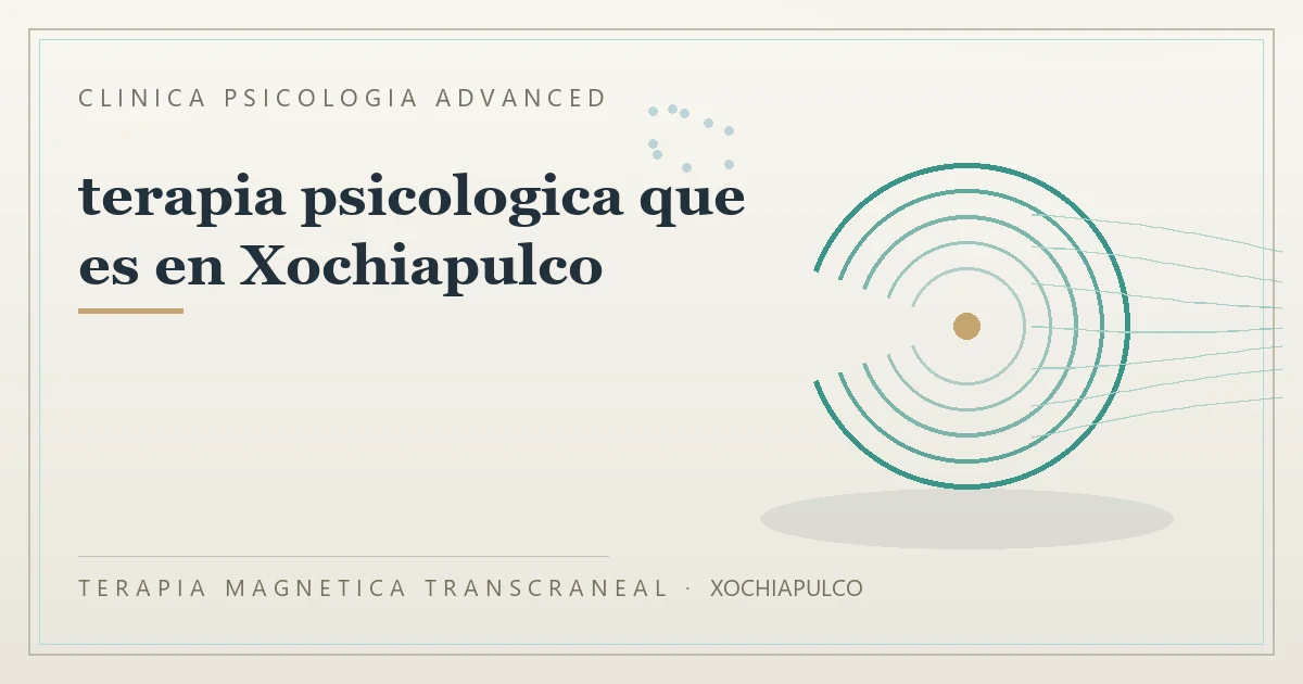 Terapia Magnetica Transcraneal con valoracion medica previa Clinica Psicologia Advanced