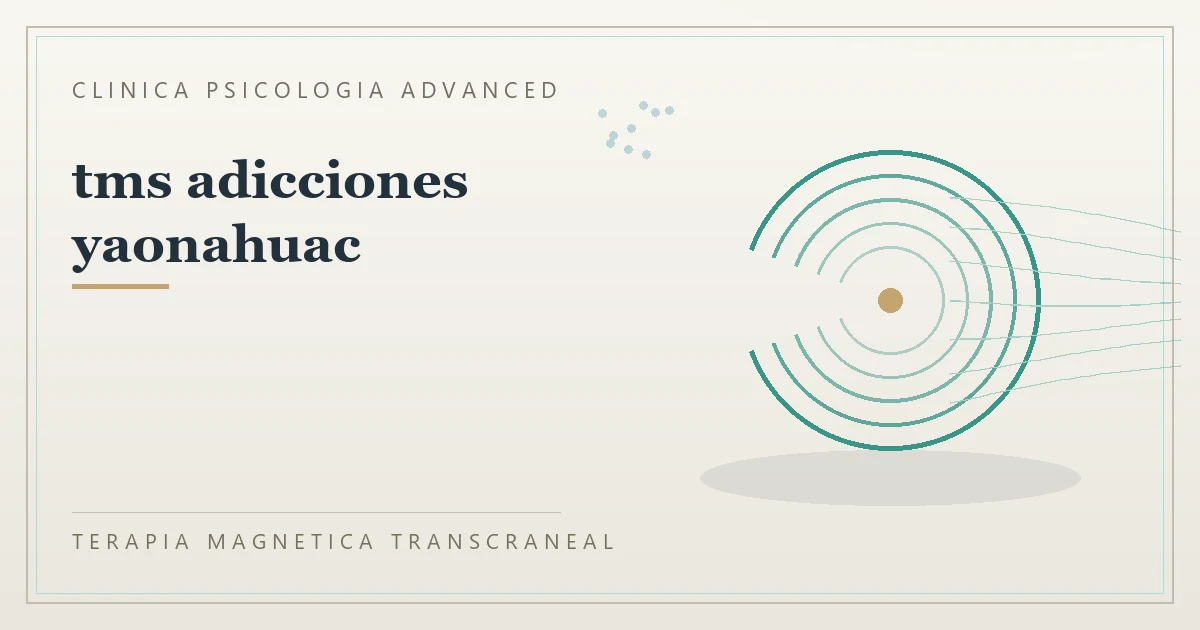 Terapia Magnetica Transcraneal con valoracion medica previa Clinica Psicologia Advanced