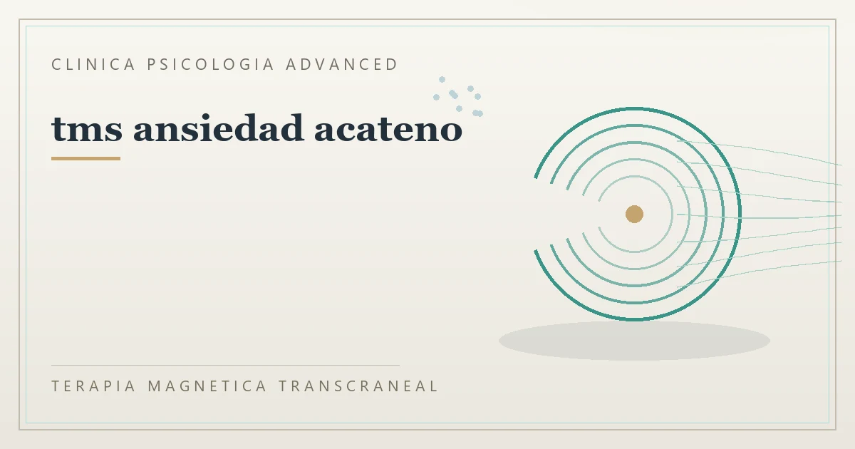 Terapia Magnetica Transcraneal con valoracion medica previa Clinica Psicologia Advanced