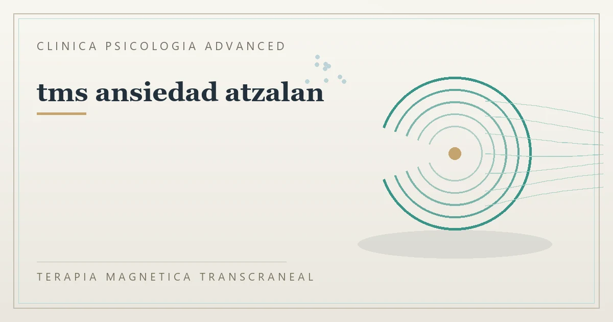 Terapia Magnetica Transcraneal con valoracion medica previa Clinica Psicologia Advanced