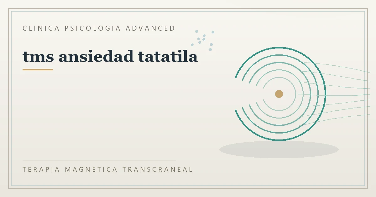 Terapia Magnetica Transcraneal con valoracion medica previa Clinica Psicologia Advanced