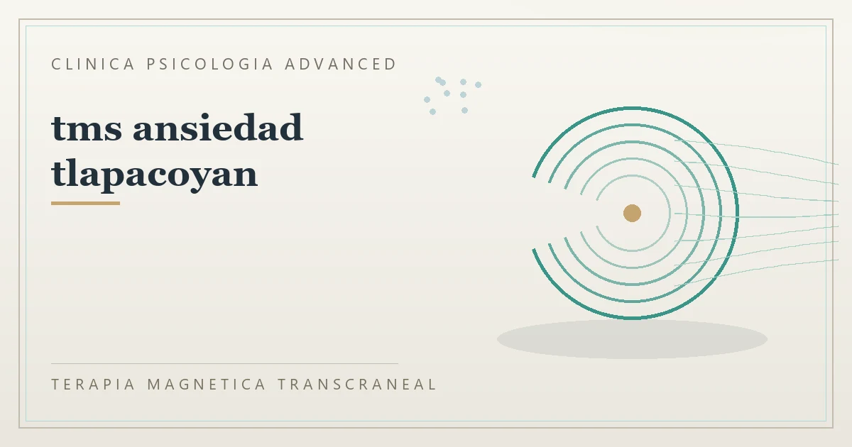 Terapia Magnetica Transcraneal con valoracion medica previa Clinica Psicologia Advanced