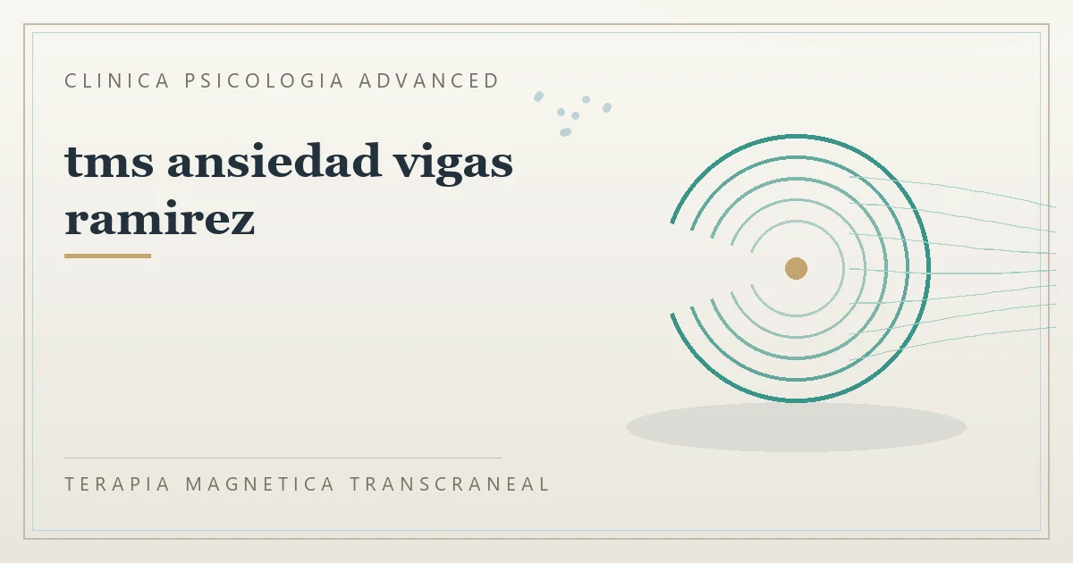 Terapia Magnetica Transcraneal con valoracion medica previa Clinica Psicologia Advanced