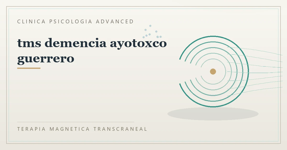 Terapia Magnetica Transcraneal con valoracion medica previa Clinica Psicologia Advanced