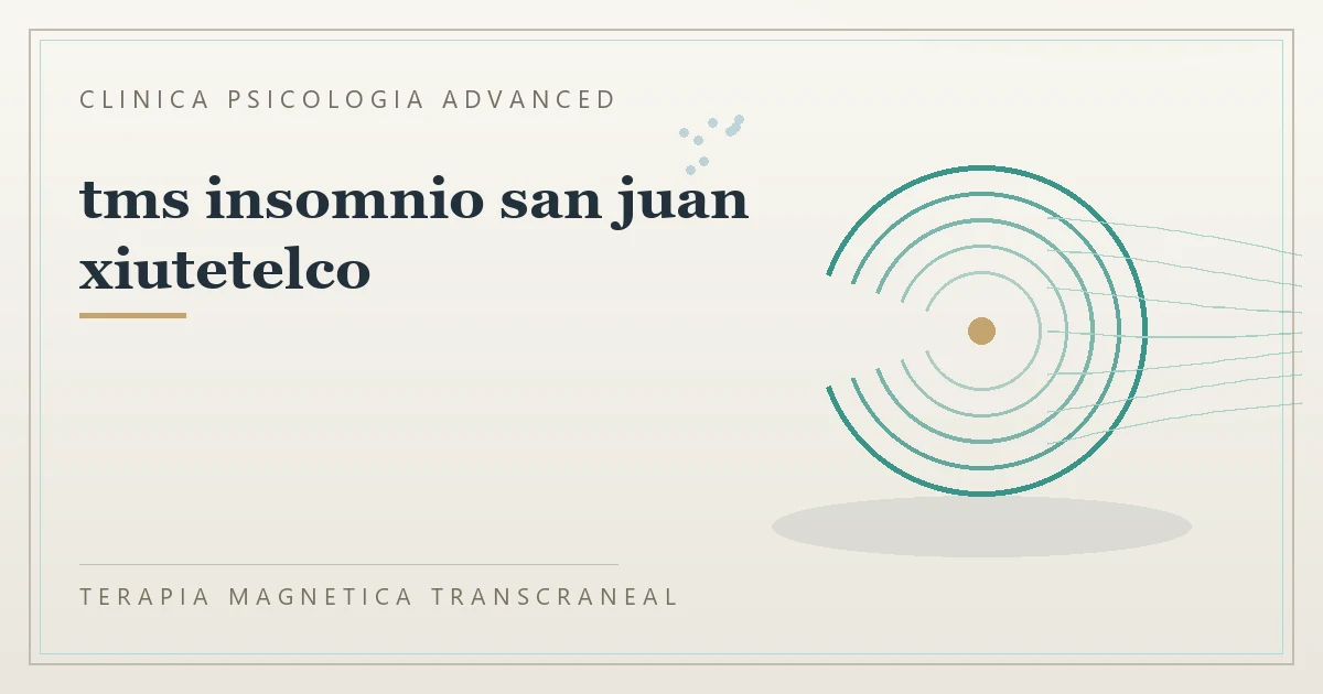Terapia Magnetica Transcraneal con valoracion medica previa Clinica Psicologia Advanced