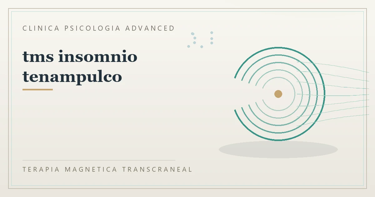 Terapia Magnetica Transcraneal con valoracion medica previa Clinica Psicologia Advanced