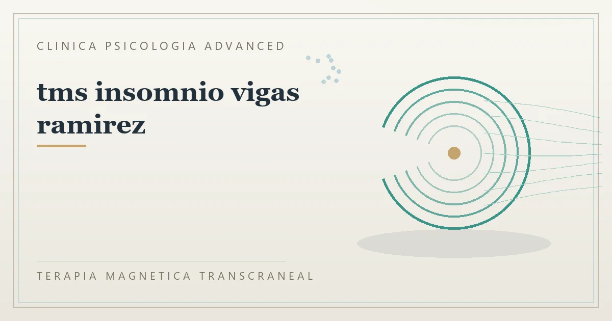 Terapia Magnetica Transcraneal con valoracion medica previa Clinica Psicologia Advanced