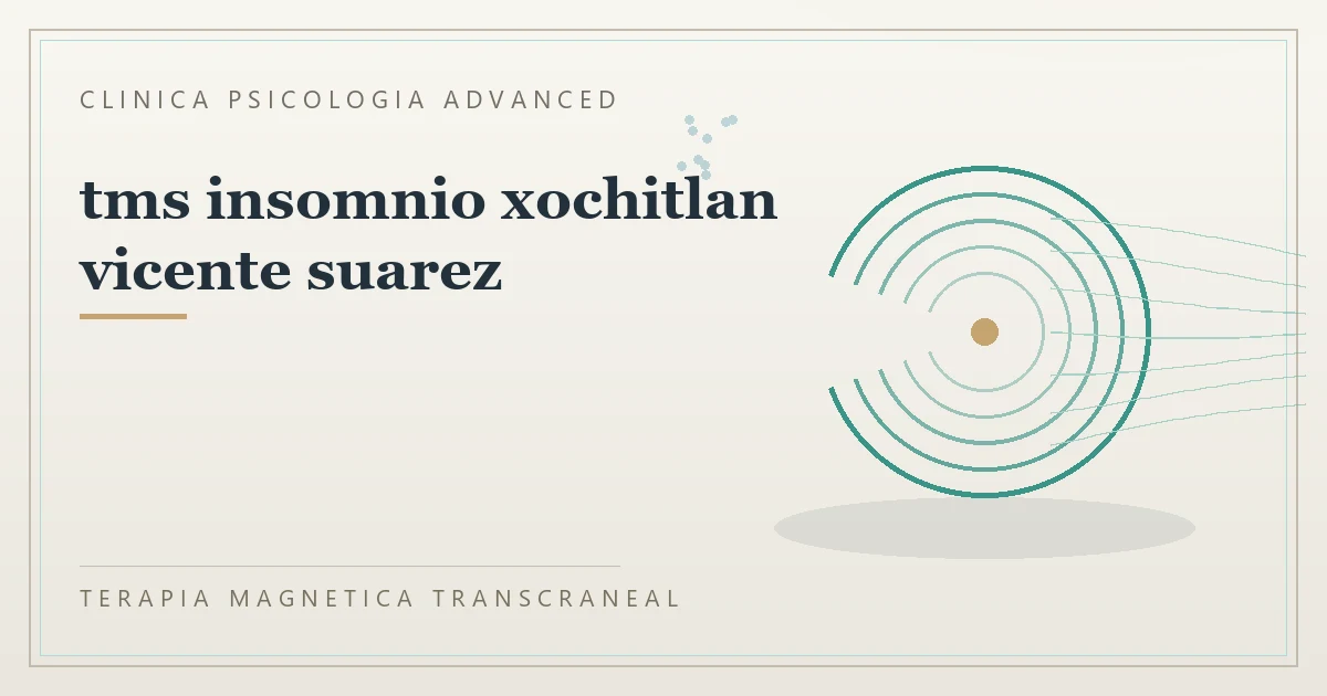 Terapia Magnetica Transcraneal con valoracion medica previa Clinica Psicologia Advanced