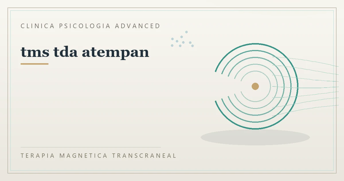 Terapia Magnetica Transcraneal con valoracion medica previa Clinica Psicologia Advanced