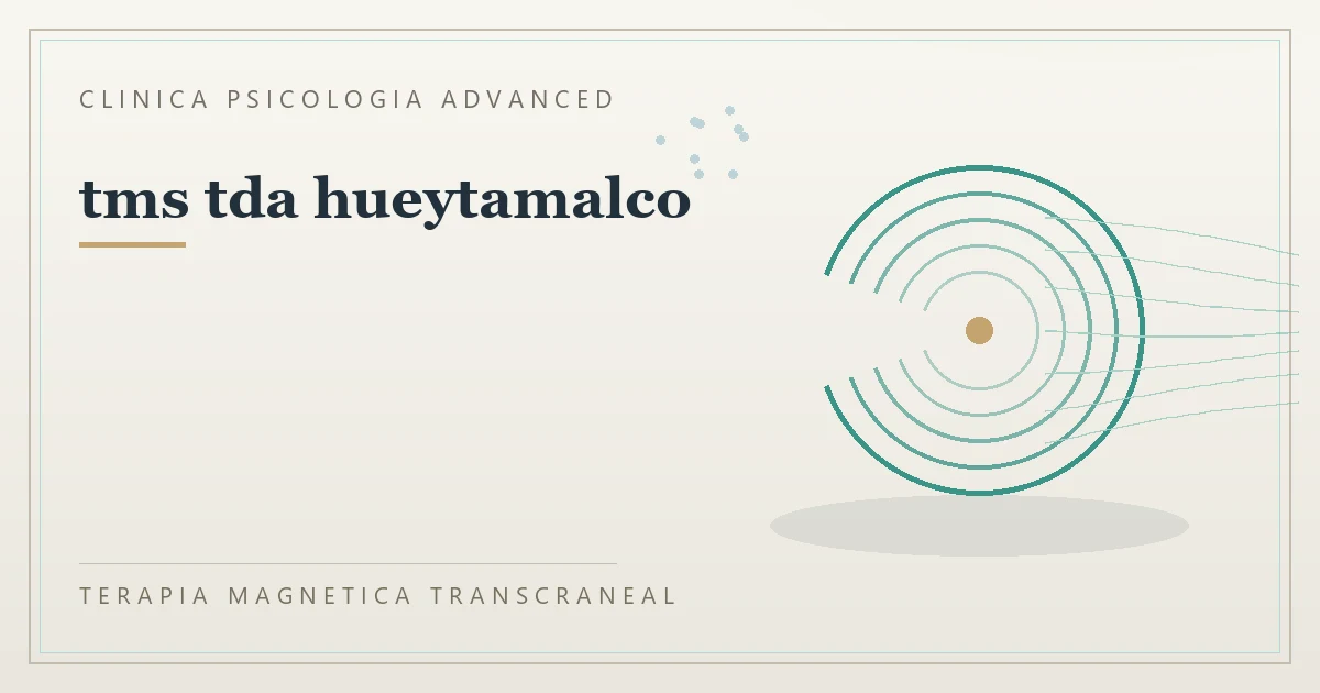 Terapia Magnetica Transcraneal con valoracion medica previa Clinica Psicologia Advanced