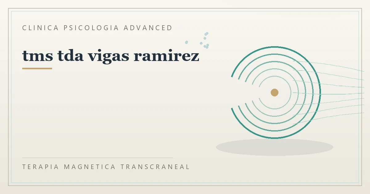 Terapia Magnetica Transcraneal con valoracion medica previa Clinica Psicologia Advanced